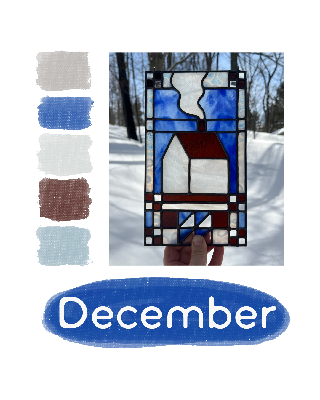 Stained glass textile inspired panel depicting a home in the center in shades of blue, brown, and white, with color swatches to the left and the text "December" below